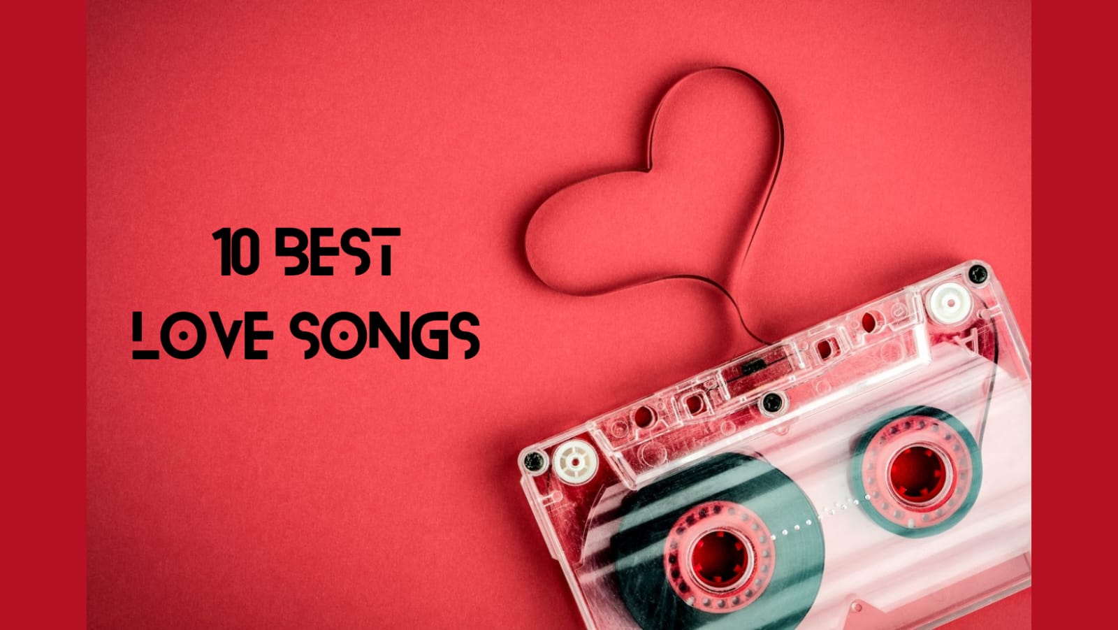 10 Best Love Songs