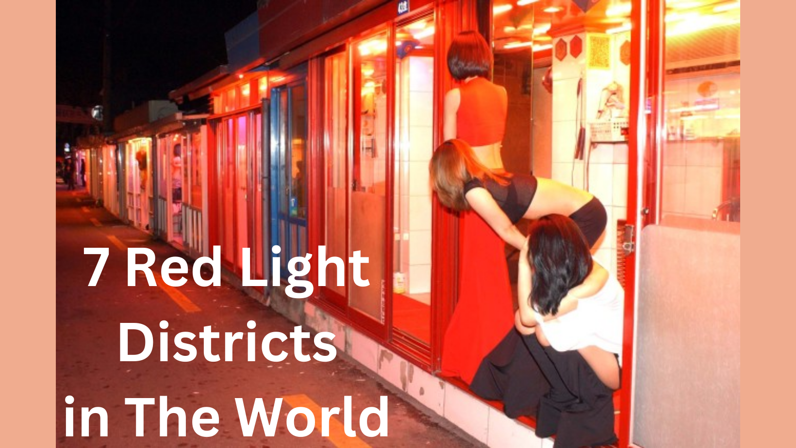 7 Red Light Districts