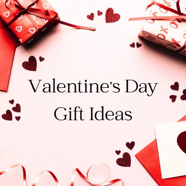 Valentine's Day Gift Ideas