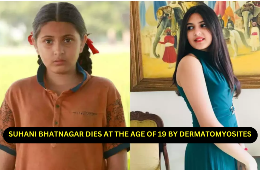 Suhani Bhatnagar dies at the age&hellip;