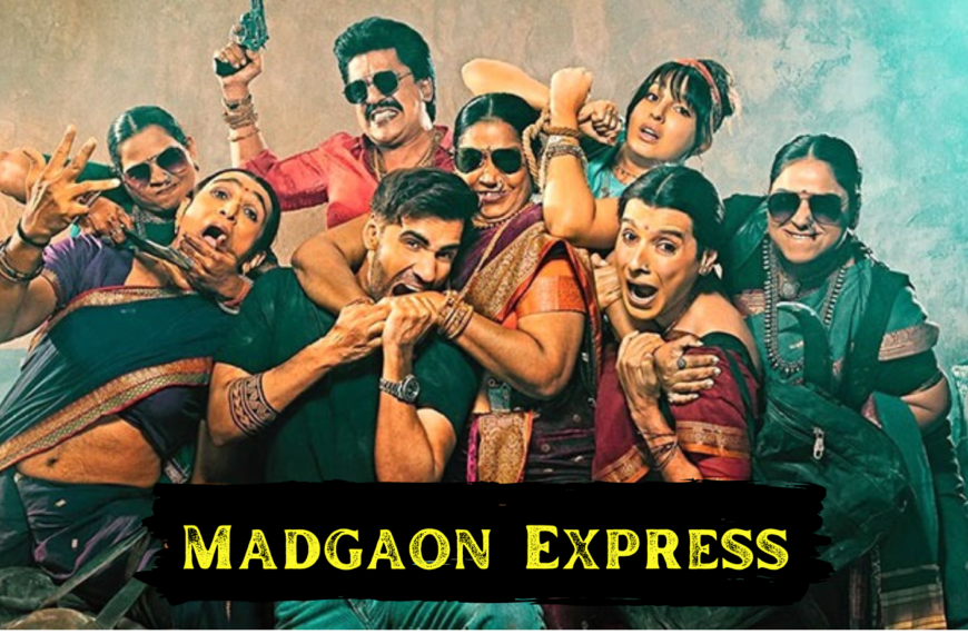 “Madgaon Express” trailer sparks anticipation with these 5 intriguing reasons