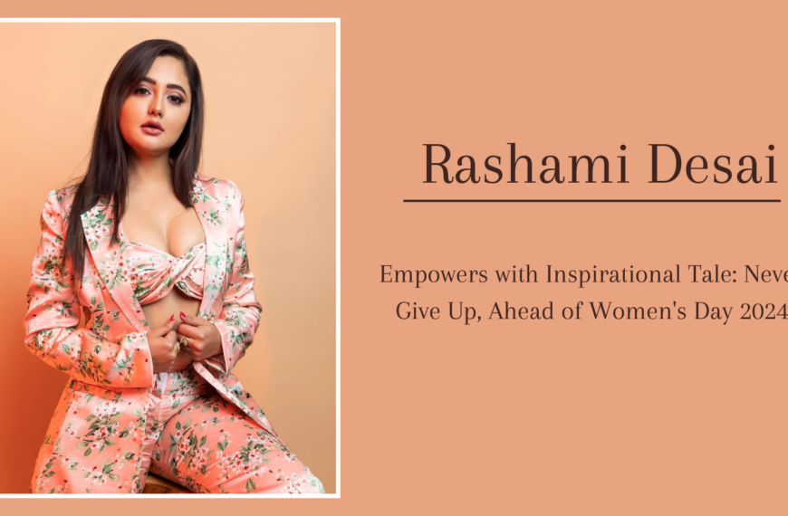 Rashami Desai Empowers with Inspirational Tale: Never Give Up, Ahead of…