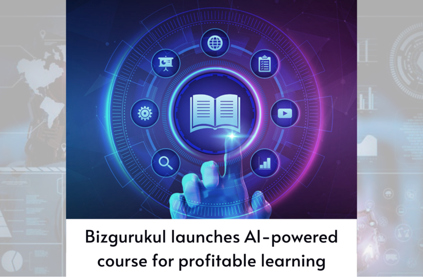 Bizgurukul launches AI-powered course for profitable learning