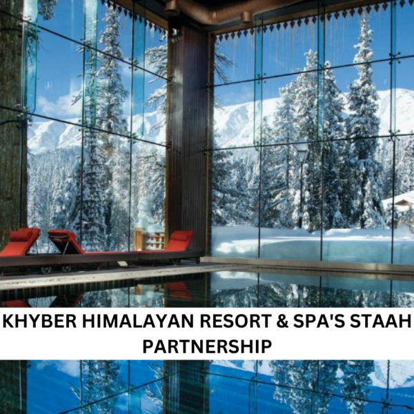 Khyber Himalayan Resort & Spa’s STAAH Partnership: Years of&hellip;