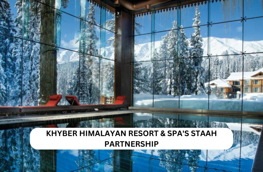 Khyber Himalayan Resort & Spa’s STAAH Partnership:&hellip;
