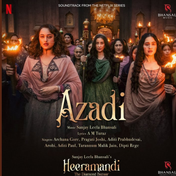 Experience ‘Azadi’ from Heeramandi: The Diamond Bazaar on Netflix!