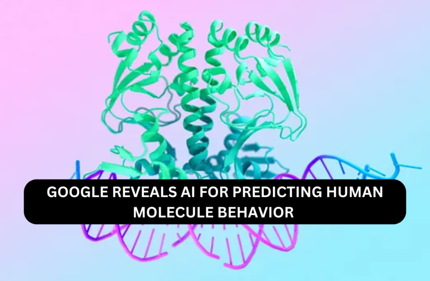 Google reveals AI for predicting human&hellip;