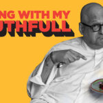 “Talking With My Mouth Full”: A&hellip;