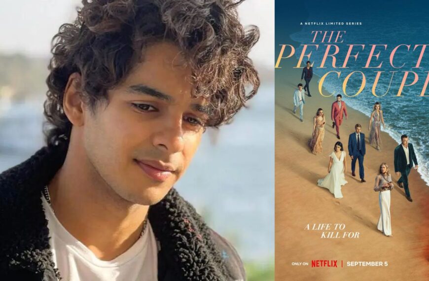 Ishaan Khatter Joins Star-Studded Cast in ‘The Perfect Couple