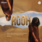 Arslan Nizami & Rekha Bhardwaj drop hit song 'Rooh' from RIQQAT.