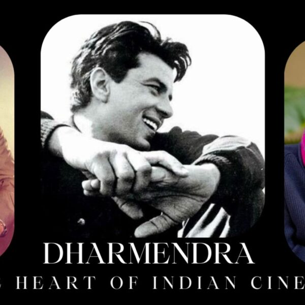 DHARMENDRA: BIDDING FAREWELL TO THE HEART OF INDIAN CINEMA