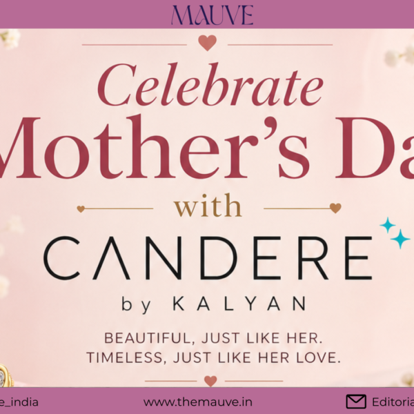 Celebrate Mother’s Day with Candere by Kalyan