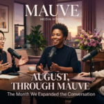 August, Through Mauve, The Month&hellip;