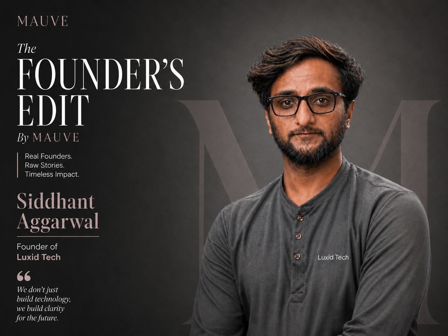 Siddhant Aggarwal, Founder of Luxid Tech, on spatial computing, AR wearables, deep tech and his vision to make complex information accessible to every skilled Indian.