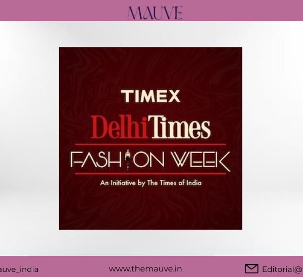 Timex Takes Centre Stage at Delhi Times Fashion Week&hellip;