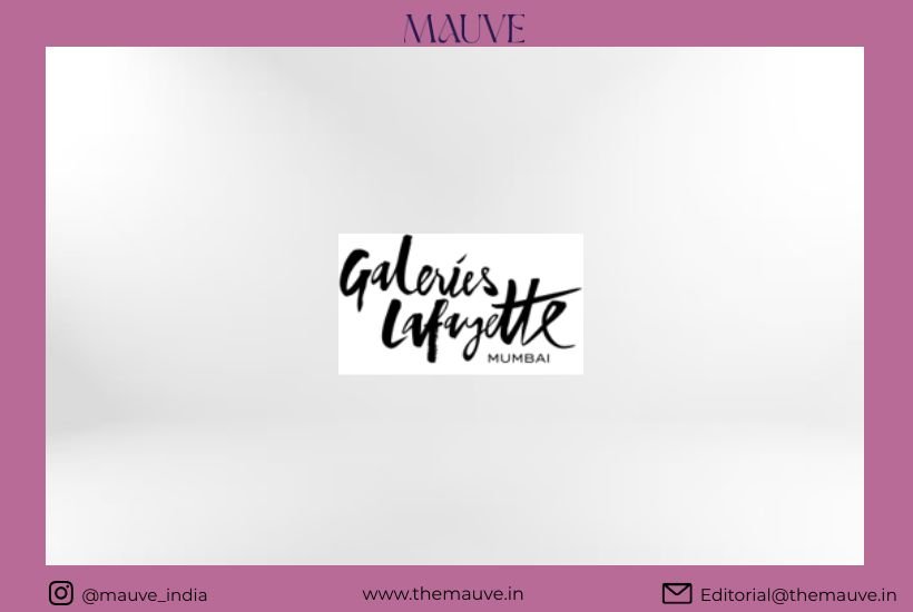 Galeries Lafayette Mumbai Recommends: The…
