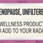 Menopause, Unfiltered: 5 Wellness Products to&hellip;