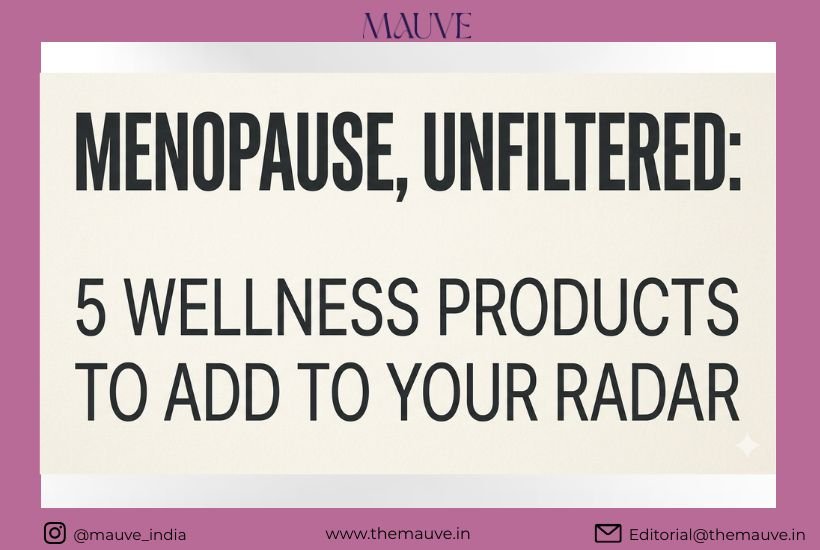Menopause, Unfiltered: 5 Wellness Products to Add&hellip;